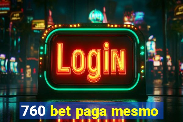 760 bet paga mesmo